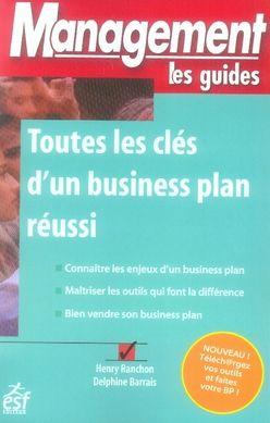 Image du vendeur pour Toutes les cls d'un business plan russi. connatre les enjeux d'un business plan, matriser les outils. mis en vente par Chapitre.com : livres et presse ancienne