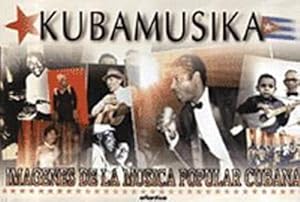 Imagen del vendedor de kubamusika ; imagenes de la musica popular cubana a la venta por Chapitre.com : livres et presse ancienne