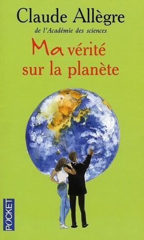 Ma vérité sur la planète