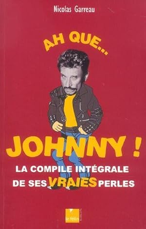 Image du vendeur pour Ah que Johnny ! mis en vente par Chapitre.com : livres et presse ancienne