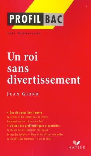 "Un roi sans divertissement", Jean Giono