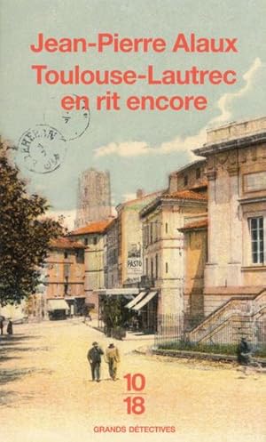 Image du vendeur pour Toulouse-Lautrec en rit encore mis en vente par Chapitre.com : livres et presse ancienne