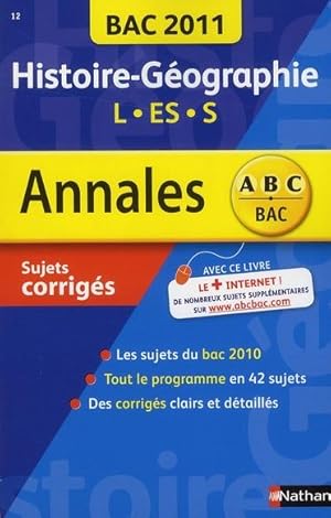 annales ABC du bac ; sujets & corrigés : histoire-géographie ; L, ES, S ; bac 2011