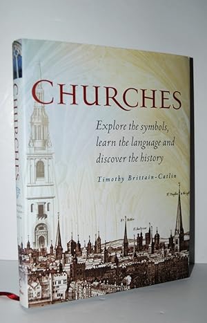 Seller image for Churches Explore the Symbols, Learn the Language of Architecture, and Discover the History of Churches. for sale by Nugget Box  (PBFA)
