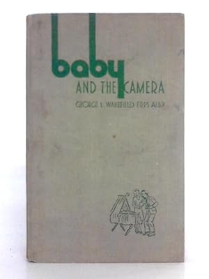 Bild des Verkufers fr Baby and the Camera zum Verkauf von World of Rare Books