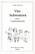 Bild des Verkufers fr Vier Schwestern: Eine Familienchronik von der Nazi- bis zur Adenauerzeit zum Verkauf von Versandbuchhandlung Kisch & Co.