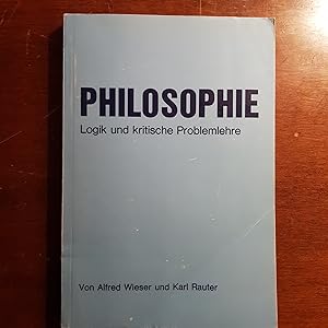 Seller image for Philosophie. Logik und kritische Problemlehre for sale by Buchhandlung Neues Leben
