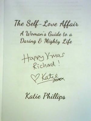 Bild des Verkufers fr The Self-Love Affair: A Woman  s Guide To A Daring & Mighty Life - zum Verkauf von World of Rare Books