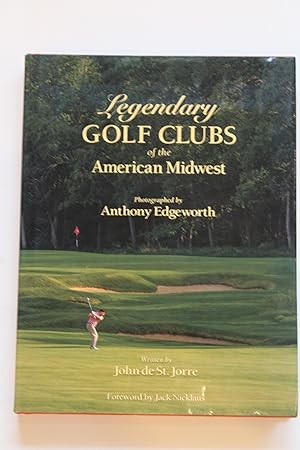 Image du vendeur pour Legendary Golf Clubs of the American Midwest mis en vente par Valuable Book Group, Golf Specialists