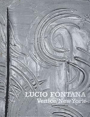 Bild des Verkufers fr Lucio Fontana: Venice / New York zum Verkauf von Antiquariat Lcke, Einzelunternehmung