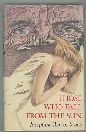 Bild des Verkufers fr Those Who Fall from the Sun by Josephine Rector Stone (First Edition) zum Verkauf von Heartwood Books and Art