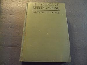 Seller image for The Science of Keeping Young by McCann 1926 Print HC for sale by Joseph M Zunno