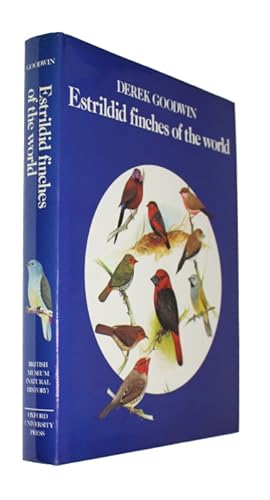 Seller image for Estrildid Finches of the World for sale by PEMBERLEY NATURAL HISTORY BOOKS BA, ABA