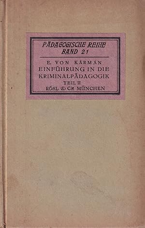 Einführung in die Kriminalpädagogik. 2.Band