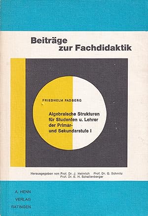 Seller image for Algebraische Strukturen fr Studenten und Lehrer der Primr- und for sale by Clivia Mueller