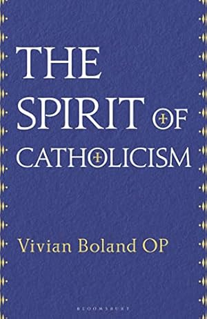 Seller image for Spirit of Catholicism, The by Boland OP, Vivian [Hardcover ] for sale by booksXpress