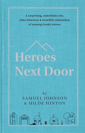 Immagine del venditore per Heroes Next Door by Hinton, Hilde, Johnson, Samuel [Hardcover ] venduto da booksXpress