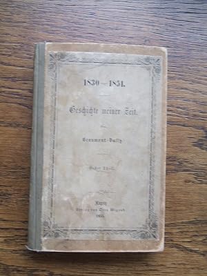 Geschichte meiner Zeit 1830 - 1851. Erster und zweiter Theil in einem Buch