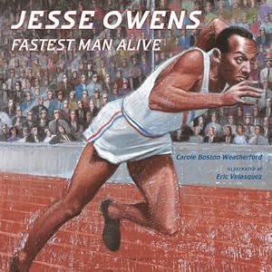 Seller image for Jesse Owens: Fastest Man Alive by Weatherford, Carole Boston [Paperback ] for sale by booksXpress