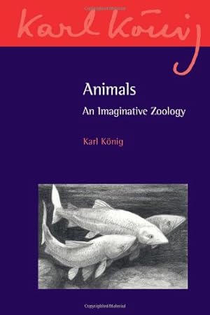 Seller image for Animals: An Imaginative Zoology (Karl König Archive) by König, Karl [Paperback ] for sale by booksXpress