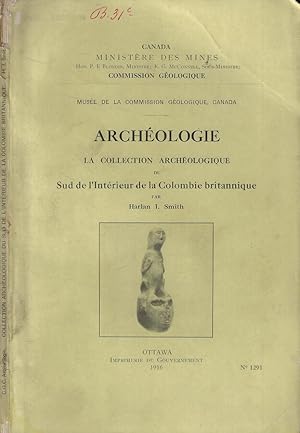 Bild des Verkufers fr Archologie- La collection archologique du Sud de l'Interieur de la Colombie britannique zum Verkauf von Biblioteca di Babele