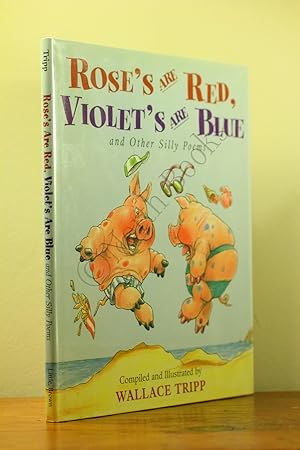Rose's Are Red, Violet's Are Blue and Other Silly Poems