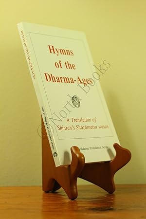 Seller image for Hymns of the Dharma-Ages : A Translation of Shinran's Shozomatsu wasan for sale by North Books: Used & Rare