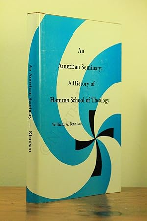 Imagen del vendedor de An American Seminary : A History of Hamma School of Theology a la venta por North Books: Used & Rare