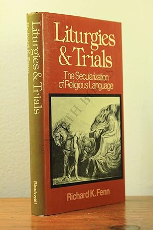 Seller image for Liturgies and Trials : The Secularization of Religious Language for sale by North Books: Used & Rare