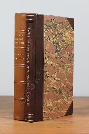 Image du vendeur pour The Statute Laws of the State of Tennessee, of a Public and General Nature; Revised and Digested [Complete in 2 Vols.] mis en vente par North Books: Used & Rare