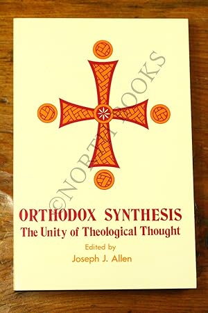 Seller image for Orthodox Synthesis : The Unity of Theological Thought for sale by North Books: Used & Rare