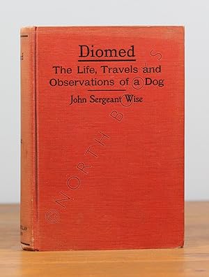 Imagen del vendedor de Diomed: The Life, Travels, and Observations of a Dog a la venta por North Books: Used & Rare