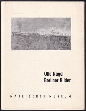 Immagine del venditore per Otto Nagel. Berliner Bilder venduto da Graphem. Kunst- und Buchantiquariat