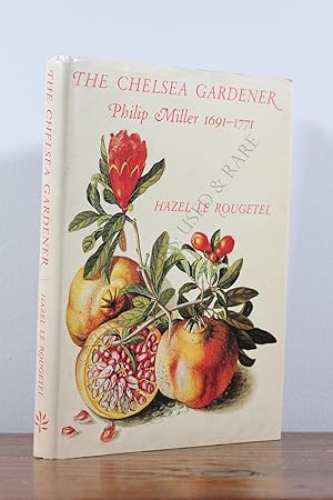 Seller image for The Chelsea Gardener: Philip Miller 1691-1771 for sale by North Books: Used & Rare