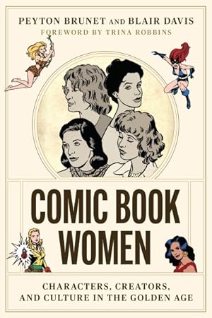 Immagine del venditore per Comic Book Women : Characters, Creators, and Culture in the Golden Age venduto da GreatBookPricesUK