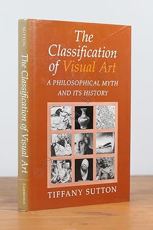 Imagen del vendedor de The Classification of Visual Art: A Philosophical Myth and Its History a la venta por North Books: Used & Rare