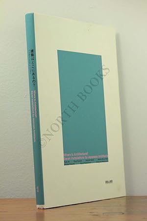 Seller image for Where Is Architecture? : Seven Installations by Japanese Architects for sale by North Books: Used & Rare