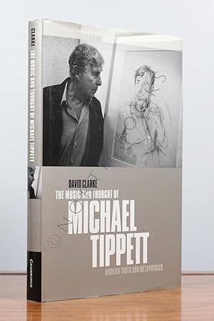 Bild des Verkufers fr The Music and Thought of Michael Tippett: Modern Times and Metaphysics zum Verkauf von North Books: Used & Rare