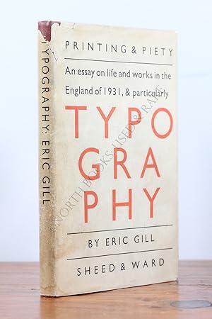 Printing & Piety: An essay on life and works in the England of 1931, & particularly Typography [L...