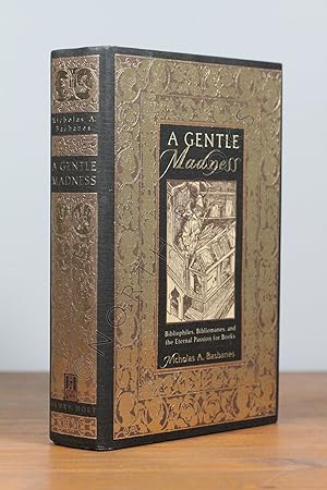 Imagen del vendedor de A Gentle Madness: Bibliophiles, Bibliomanes, and the Eternal Passion for Books a la venta por North Books: Used & Rare