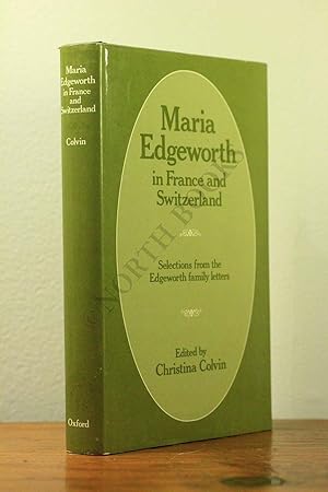 Bild des Verkufers fr Maria Edgeworth in France and Switzerland : Selections from the Edgeworth family letters zum Verkauf von North Books: Used & Rare