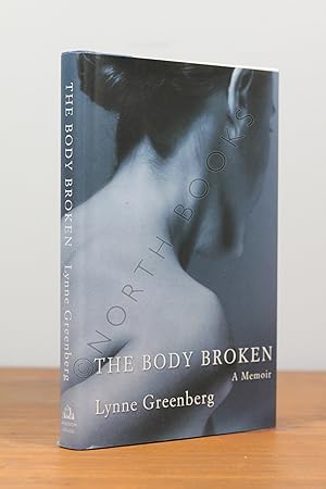 Seller image for The Body Broken: A Memoir for sale by North Books: Used & Rare