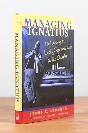 Seller image for Managing Ignatius: The Lunacy of Lucky Dogs and Life in the Quarter for sale by North Books: Used & Rare