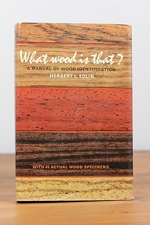 Seller image for What Wood Is That?: A Manual of Wood Identification with 40 actual wood samples and 79 illustrations in the text for sale by North Books: Used & Rare