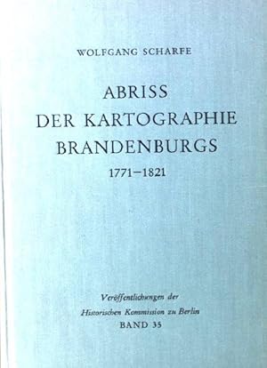 Imagen del vendedor de Abriss der Kartographie Brandenburgs 1771-1821 [Summary of the Cartography of Brandenburg 1771-1821] a la venta por North Books: Used & Rare