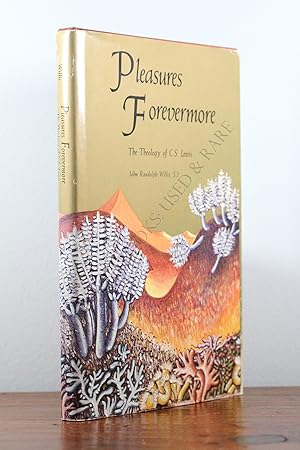 Bild des Verkufers fr Pleasures Forevermore: The Theology of C.S. Lewis zum Verkauf von North Books: Used & Rare