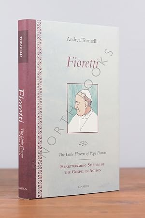 Seller image for Fioretti: The Little Flowers of Pope Francis for sale by North Books: Used & Rare