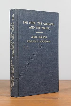 Seller image for The Pope, The Council, and the Mass: Answers to the Questions the "Traditionalists" Are Asking for sale by North Books: Used & Rare