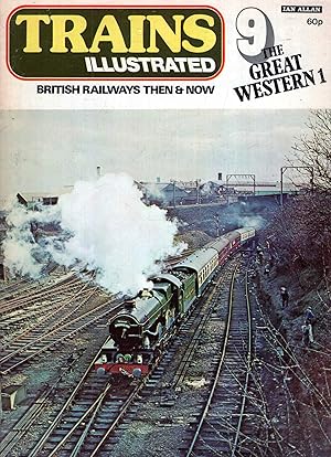 Seller image for Trains Illustrated : British Railways Then and Now : Number 9 : The Great Western 1 for sale by Pendleburys - the bookshop in the hills