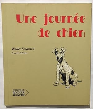 Seller image for Une journe de chien: Ou l'Ange dans la maison for sale by librairie philippe arnaiz